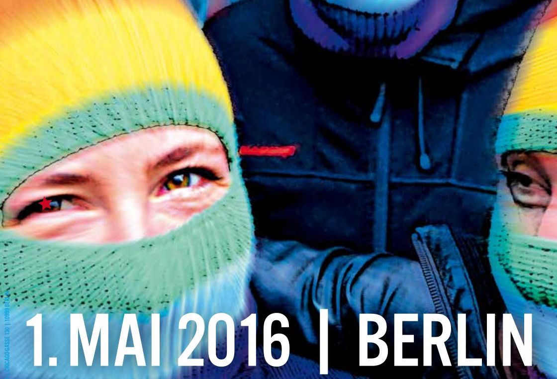 Revolutionäre 1. Mai-Demonstration 2016, 18 Uhr, Berlin-Kreuzberg