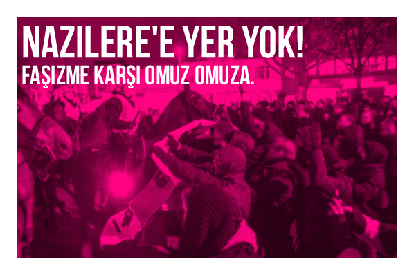 Nazilere'e yer yok! - Faşizme karşı omuz omuza.